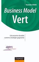 Business Model Vert, Comment faire converger les enjeux de l'entreprise et l'intérêt général