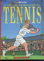 La fabuleuse épopée du tennis 112897 [Board book] Wurm-P
