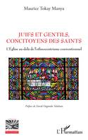 Juifs et gentils, concitoyens des saints, L'église au-delà de l'ethnocentrisme conventionnel