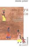 Au pays de lottie, journal d'une mission humanitaire, journal d'une mission humanitaire