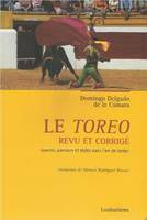 Le toréo, sources, parcours et styles dans l'art de toréer