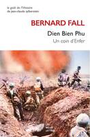 Dien Bien Phu, Un coin d'Enfer