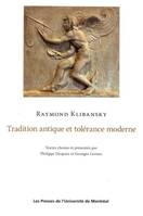 Tradition antique et tolérance moderne, Textes choisis et présentés par Philippe Despoix et Georges Leroux