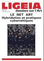 Ligeia N°181-184 : Le Net Art, Hybridation et pratiques cybernétiques - Novembre 2020
