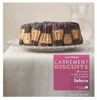 Carrément biscuits, 50 recettes sucrées et salées à la mode de Delacre