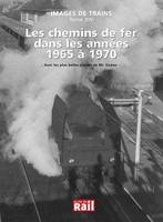 Images de trains., 17, Les chemins de fer, 1965 à 1970, Argentan, Le Mans, Nantes, Thouars, réseau breton