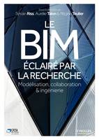 Le BIM éclairé par la recherche / modélisation, collaboration & ingénierie