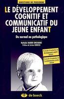 Le développement cognitif et communicatif du jeune enfant, Du normal au pathologique