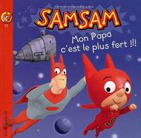 11, SamSam Tome XI : Mon papa c'est le plus fort !!!