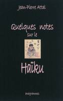 Quelques notes sur le haïku