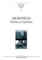 Micropièces, FENETRES ET FANTOMES