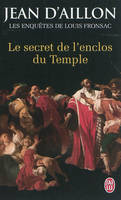 Les enquêtes de Louis Fronsac, Le secret de l'enclos du Temple, Les enquêtes de Louis Fronsac