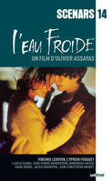 L'Eau froide (scénario), Scénario du film