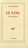 Le Sang, Fête théâtrale