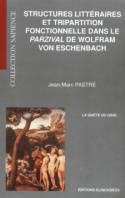 Structures littéraires et tripartition fonctionnelle dans le Parzival de Wolfram von Eschenbach