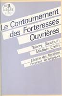 Le Contournement des forteresses ouvrières, précarité et syndicalisme