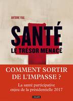 Santé / le trésor menacé