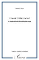 L'Eglise et l'éducation, Mille ans de tradition éducative