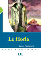 Le Horla - Niveau 2 - Lecture Mise en scène - Ebook
