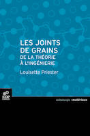 Les joints de grains, de la théorie à l'ingénierie