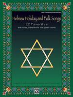 Hebrew Holiday and Folk Songs, with Lyrics, Translations and Guitar Chords