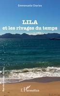 Lila et les rivages du temps, Et les rivages du temps