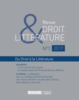 Revue Droit & Littérature N° 3-2019, DU DROIT A LA LITTERATURE