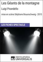 Les Géants de la montagne (Luigi Pirandello - mise en scène Stéphane Braunschweig - 2015), Les Fiches Spectacle d'Universalis