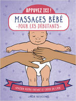 Appuyez ici - Massages bébé pour les débutants