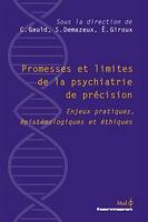 Promesses et limites de la psychiatrie de précision, Enjeux pratiques, épistémologiques et éthiques