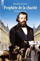 Prophète de la charité, Frédéric Ozanam - Les sentinelles, Frédéric Ozanam