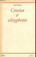 Création et schizophrénie