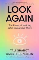Look Again, The Power of Noticing What was Always There