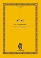 Il canto sospeso, Cantate (Brieftexte europäischer Widerstandskämpfer). soloists (SAT), mixed choir (SSAATTBB) and orchestra. Partition d'étude.