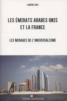 Les Emirats Arabes unis et la France, Les mirages de l'universalisme