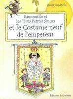 Camomille et les trois petites soeurs et le costume neuf de l'empereur