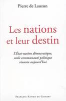 Les nations et leur destin, L'Etat-nation démocratique, seule communauté politique vivante aujourd'hui