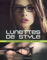 LUNETTES DE STYLE - Petites extravagances d'un objet humaniste, petites extravagances d'un objet humaniste