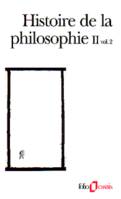 Histoire de la philosophie (Tome 2 Volume 2)-Le siècle des Lumières - La révolution kantienne), Le siècle des Lumières - La révolution kantienne 2