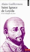 Saint Ignace de Loyola, Et la Compagnie de Jésus