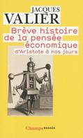 Brève histoire de la pensée économique (ne), d'Aristote à nos jours