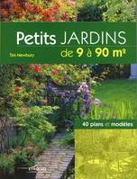 Petits jardins de 9 à 90 m², 40 plans et modèles