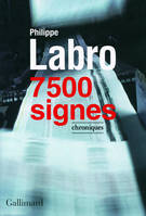 7 500 signes, Chroniques