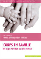 Corps en famille, Du corps individuel au corps familial