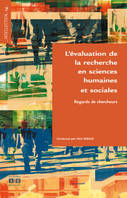 L'évaluation de la recherche en sciences humaines et sociales, Regards de chercheurs