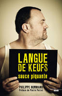 Langue de keufs - sauce piquante, l'argot des flics et des voyous