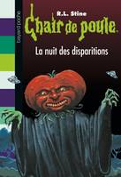 Chair de poule , Tome 73, La nuit des disparitions