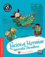 3, Lucien et Hermine, apprentis chevaliers - tome 3 Un Tournoi explosif