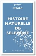 Histoire naturelle de Selborne [Pocket Book] White, Gilbert; Dromart, Anne and Mallet, Nicole