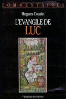 L'Evangile de Luc , commentaire pastoral